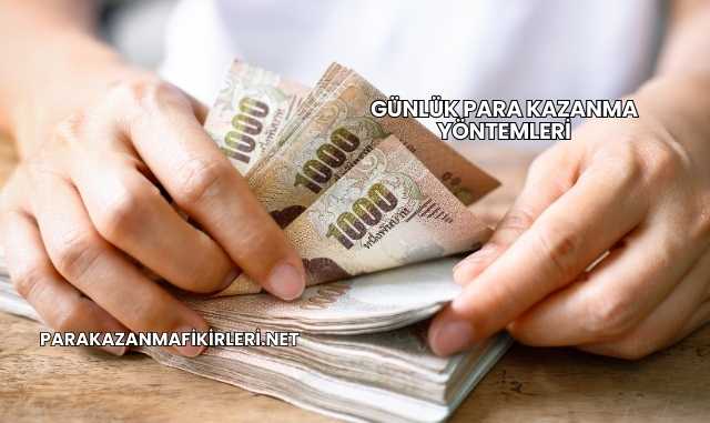 Günlük Para Kazanma Yöntemleri
