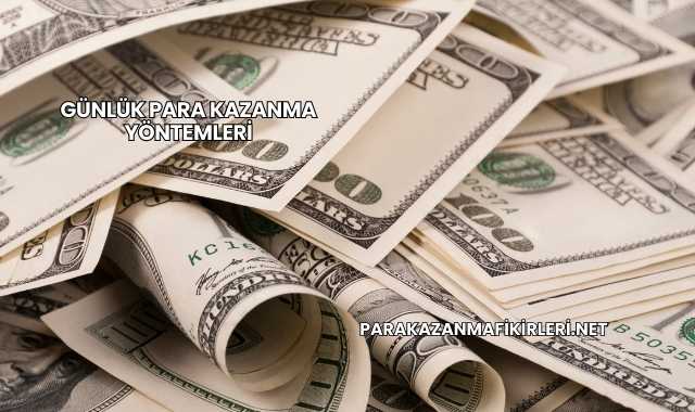 Günlük Para Kazanma Yöntemleri