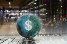 Helal Para Kazanma Yolları 2025