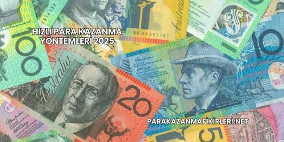 Hızlı Para Kazanma Yöntemleri 2025