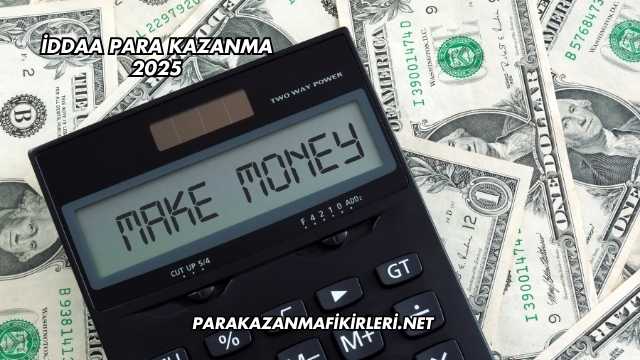 İddaa Para Kazanma 2025