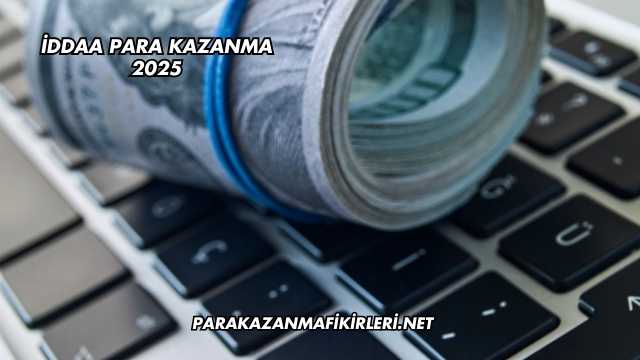 İddaa Para Kazanma 2025