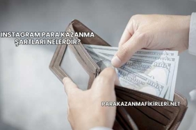 Instagram Para Kazanma Şartları Nelerdir?