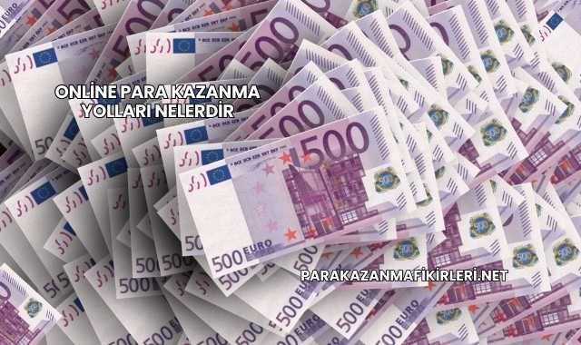 Online Para Kazanma Yolları Nelerdir