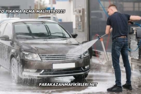 Oto Yıkama Açma Maliyeti 2025