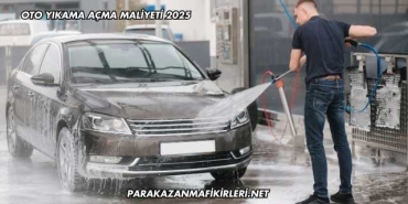 Oto Yıkama Açma Maliyeti 2025