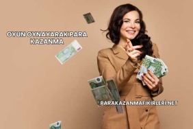 Oyun Oynayarak Para Kazanma