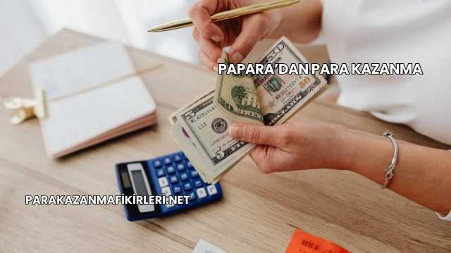 Papara’dan Para Kazanma