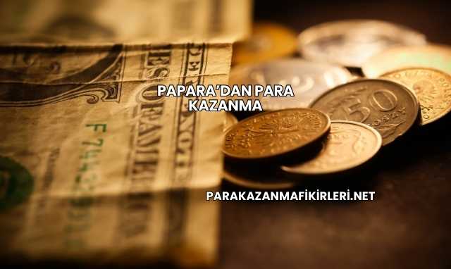 Papara’dan Para Kazanma