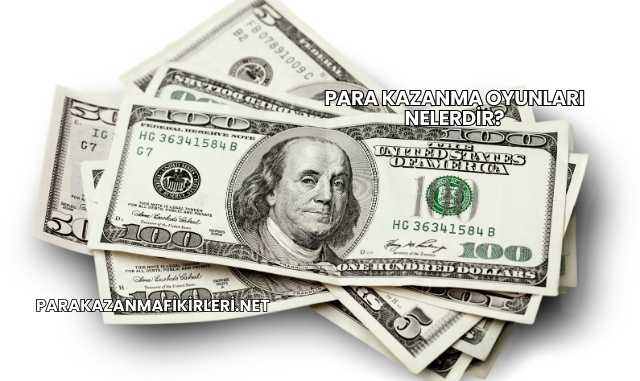 Para Kazanma Oyunları Nelerdir?