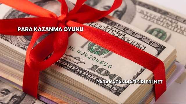 Para Kazanma Oyunu