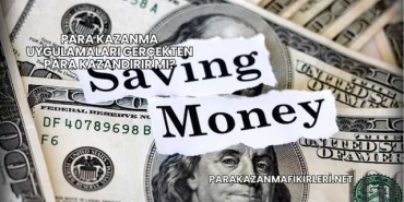 Para Kazanma Uygulamaları Gerçekten Para Kazandırır mı?