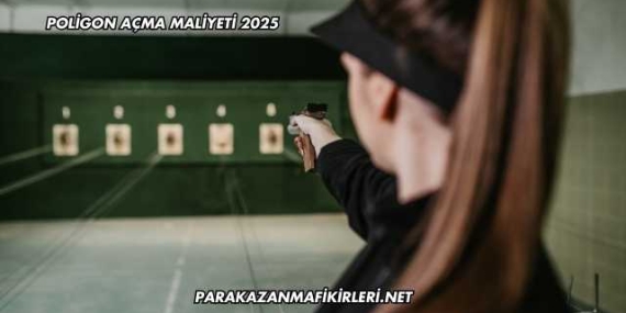 Poligon Açma Maliyeti 2025