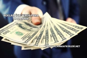 Reklam İzleyerek Para Kazanma
