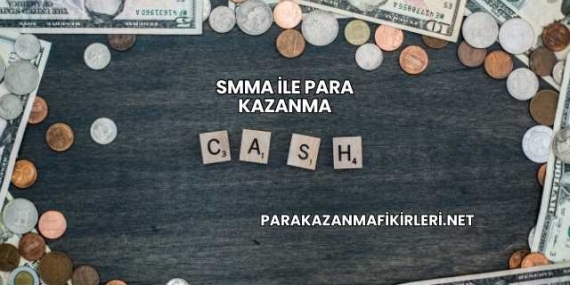 SMMA İle Para Kazanma