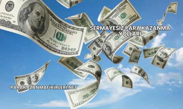 Sermayesiz Para Kazanma Yolları