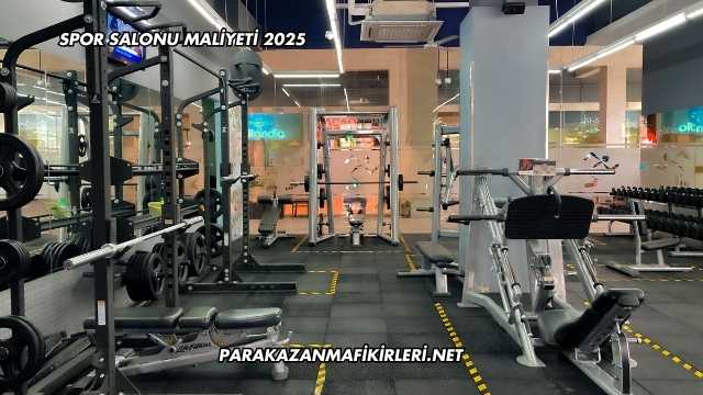 Spor Salonu Maliyeti 2025