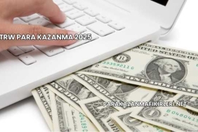 TRW Para Kazanma 2025