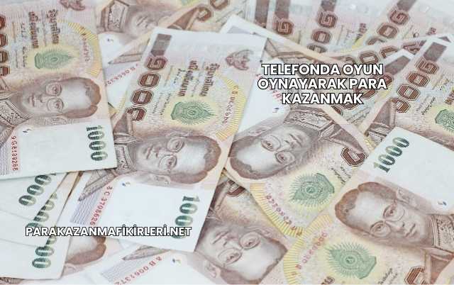 Telefonda Oyun Oynayarak Para Kazanmak
