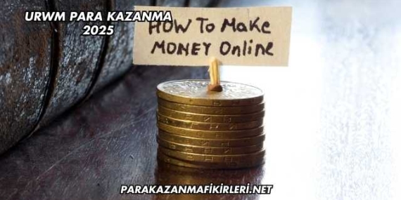 URWM Para Kazanma 2025