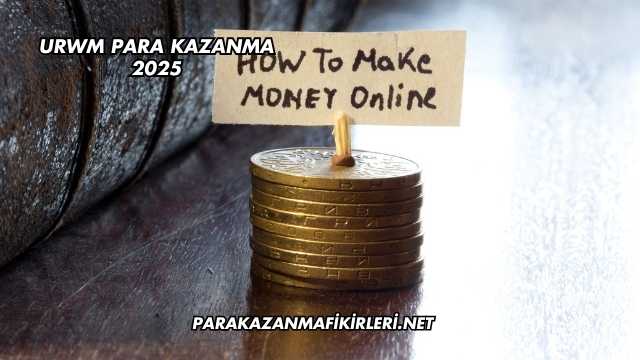 URWM Para Kazanma 2025