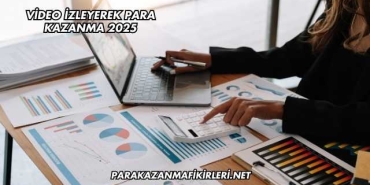 Video İzleyerek Para Kazanma 2025