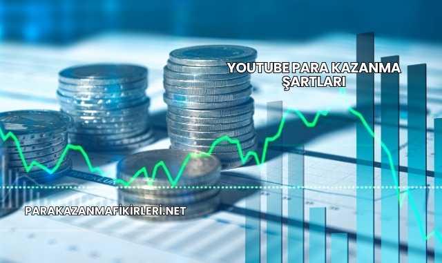 YouTube Para Kazanma Şartları