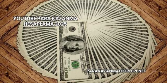 Youtube Para Kazanma Hesaplama 2025