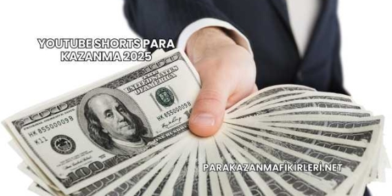 Youtube Shorts Para Kazanma 2025