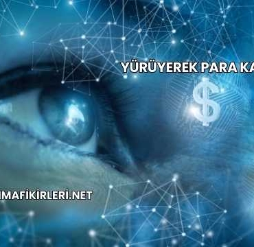 Yürüyerek Para Kazanmak