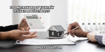 100 Metrekare Ev Elektrik Tesisatı Maliyeti 2025