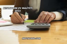 Betonarme Ev Maliyeti 2025