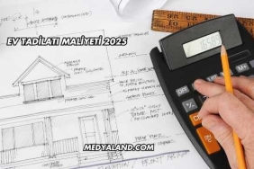 Ev Tadilatı Maliyeti 2025