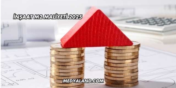 İnşaat M2 Maliyeti
