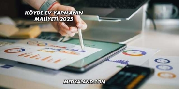 Köyde Ev Yapmanın Maliyeti 2025