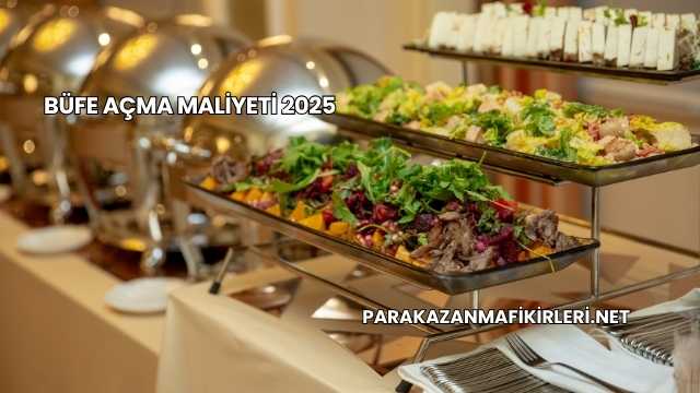 Büfe Açma Maliyeti 2025