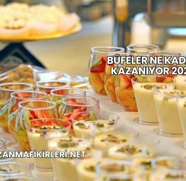 Büfeler Ne Kadar Kazanıyor 2025