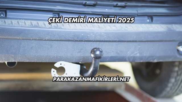 Çeki Demiri Maliyeti 2025