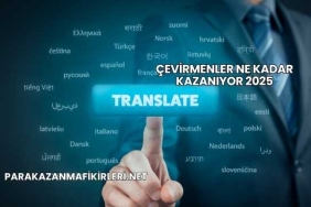 Çevirmenler Ne Kadar Kazanıyor 2025