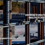 Deprem Konutları Maliyeti 2025
