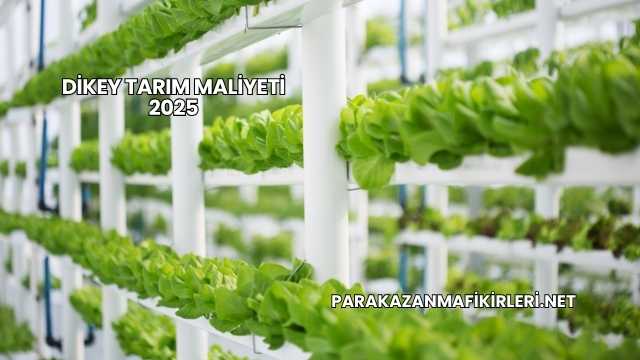 Dikey Tarım Maliyeti 2025