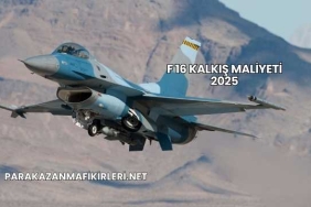 F 16 Kalkış Maliyeti 2025