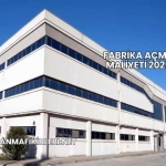 Fabrika Açma Maliyeti 2025