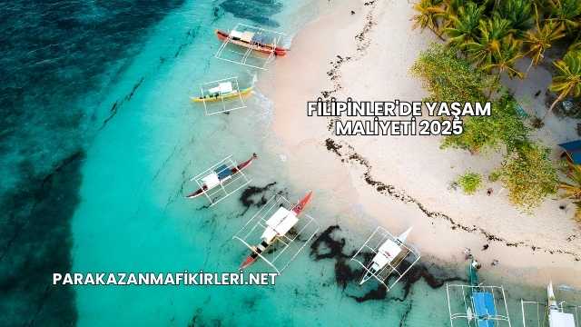 Filipinler'de Yaşam Maliyeti 2025