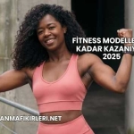 Fitness Modeller Ne Kadar Kazanıyor 2025