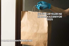 Getir Kuryeleri Ne Kadar Kazanıyor 2025