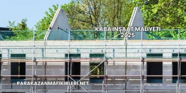 Kaba İnşaat Maliyeti 2025