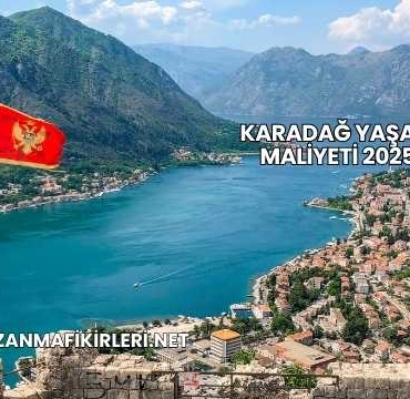 Karadağ Yaşam Maliyeti 2025