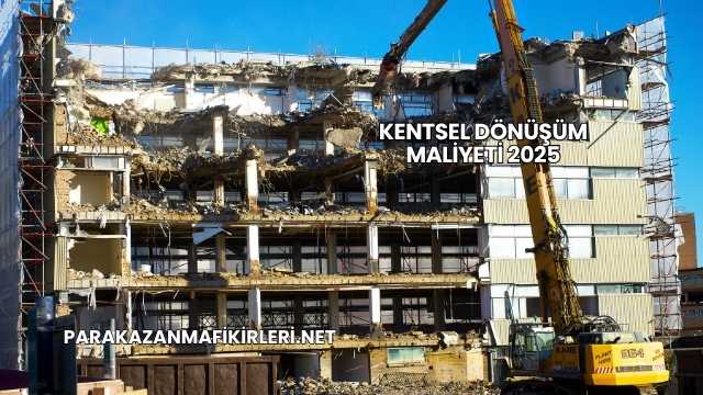 Kentsel Dönüşüm Maliyeti 2025