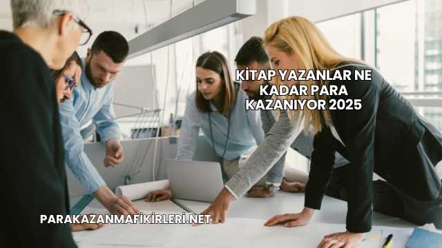 Kitap Yazanlar Ne Kadar Para Kazanıyor 2025